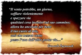 Ho ancorato per bene il tuo cuore al mio…