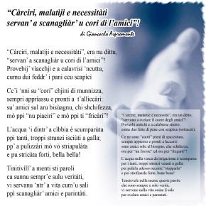 “Càrciri, malatìji e necessitàti servan’ a scanagliàr’ u cori di l’amici”!